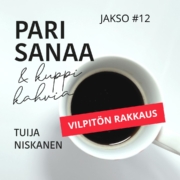 Kristillisen podcastin Pari sanaa ja kuppi kahvia jakso #12 (kausi 2023) aiheesta Vilpitön rakkaus lähtee totuudesta.