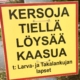 Liikennemerkki, jossa lukee "Kersoja tiellä, löysää kaasua".