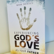Mark DeJesuksen kirja Experiencing God's Love as Your Father.